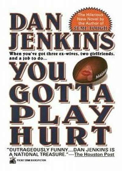 You Gotta Play Hurt, Paperback/Dan Jenkins