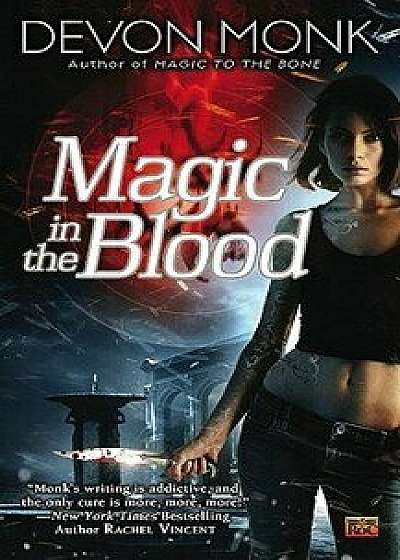 Magic in the Blood/Devon Monk
