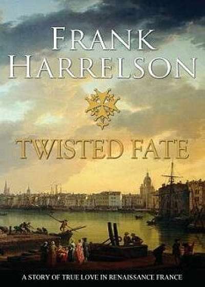 Twisted Fate, Paperback/Frank Harrelson