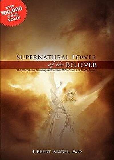 Supernatural Power of the Believer, Paperback/Uebert Angel