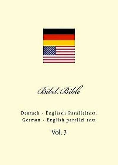 Bibel. Bible: Deutsch - Englisch Paralleltext. German - English Parallel Text, Paperback/Ivan Kushnir