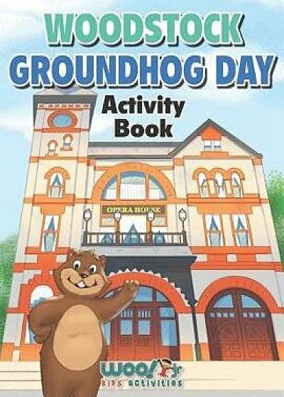Woodstock Groundhog Day Activity Book, Paperback/Woo! Jr. Kids