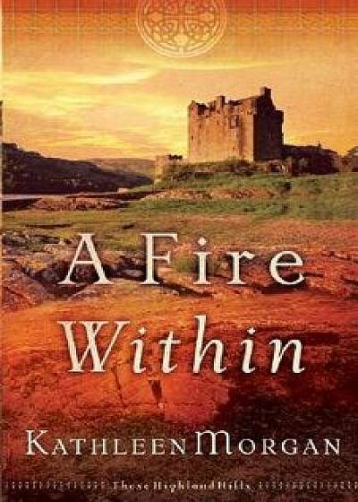 A Fire Within, Paperback/Kathleen Morgan
