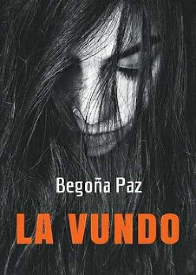 La vundo (Galega novelaro tradukita al Esperanto), Paperback/Begona Paz