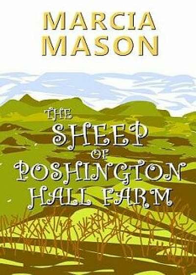 The Sheep of Poshington Hall Farm, Paperback/Marcia Mason