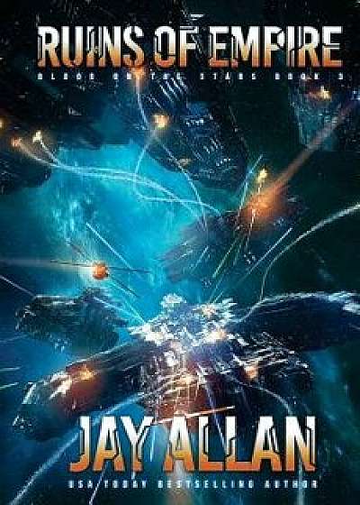 Ruins of Empire: Blood on the Stars III, Paperback/Jay Allan
