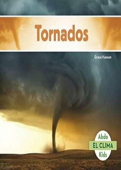 Tornados, Paperback/Grace Hansen