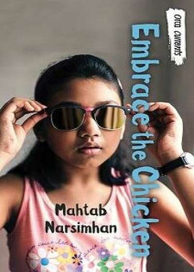 Embrace the Chicken, Paperback/Mahtab Narsimhan