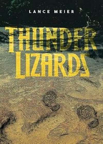 Thunder Lizards, Paperback/Lance Meier