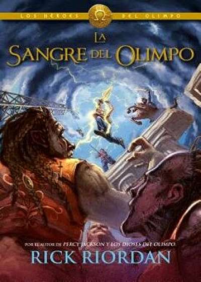 La Sangre del Olimpo / The Blood of Olympus, Hardcover/Rick Riordan