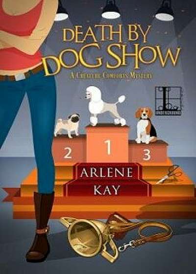 Death by Dog Show, Paperback/Arlene Kay
