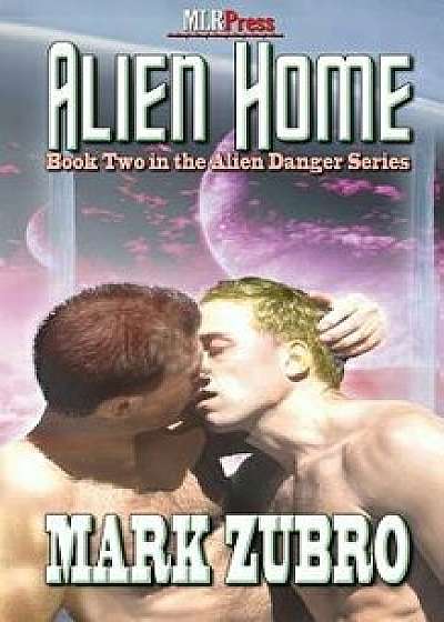 Alien Home, Paperback/Mark Zubro
