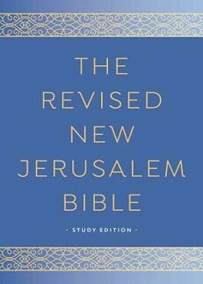 The Revised New Jerusalem Bible: Study Edition, Hardcover/Henry Wansbrough