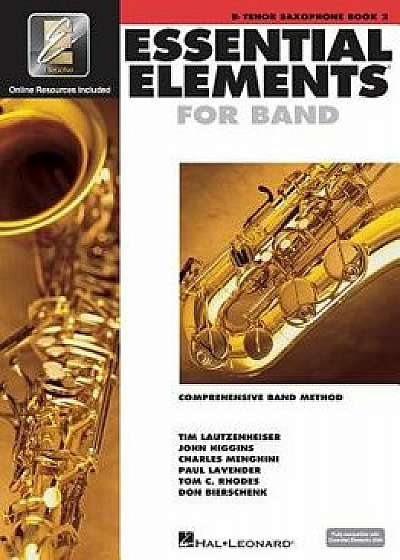 Essential Elements for Band - Book 2 with Eei: BB Tenor Saxophone, Paperback/Hal Leonard Corp