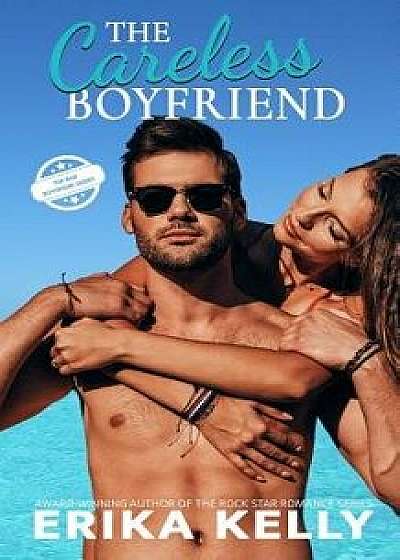 The Careless Boyfriend, Paperback/Erika Kelly