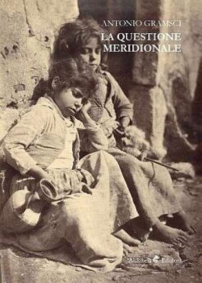 La Questione Meridionale, Paperback/Antonio Gramsci