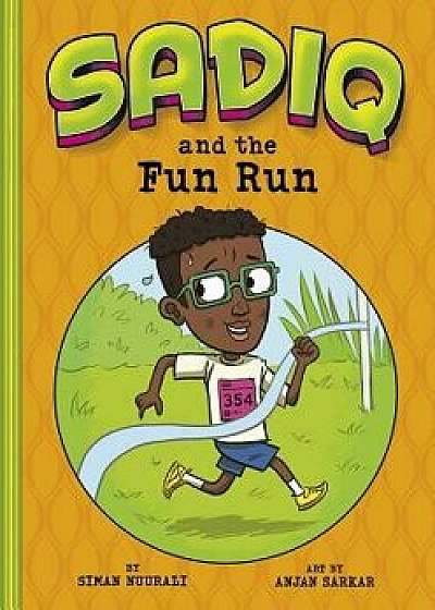 Sadiq and the Fun Run, Paperback/Siman Nuurali
