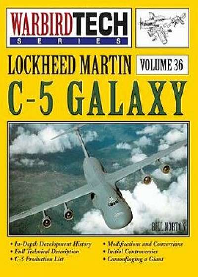 Lockheed Martin C-5 Galaxy - Warbirdtech Vol. 36/Bill Norton