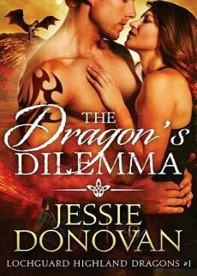 The Dragon's Dilemma, Paperback/Jessie Donovan