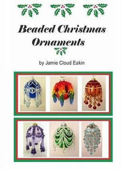 Beaded Christmas Ornaments, Paperback/Jamie Cloud Eakin