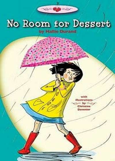 No Room for Dessert, Paperback/Hallie Durand