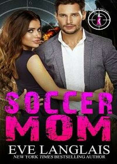 Soccer Mom, Paperback/Eve Langlais