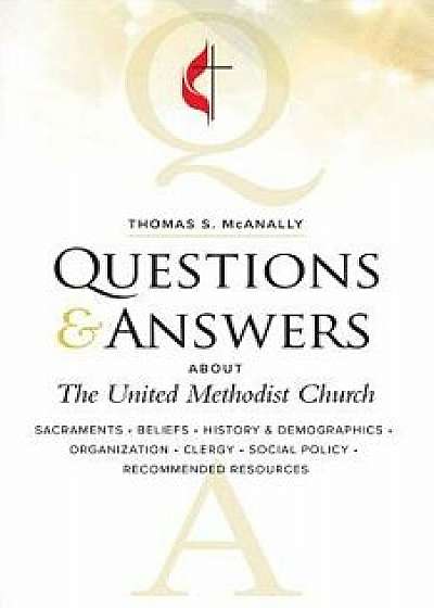 Questions & Answers about the United Methodist Church, Revised, Paperback/Thomas S. McAnally