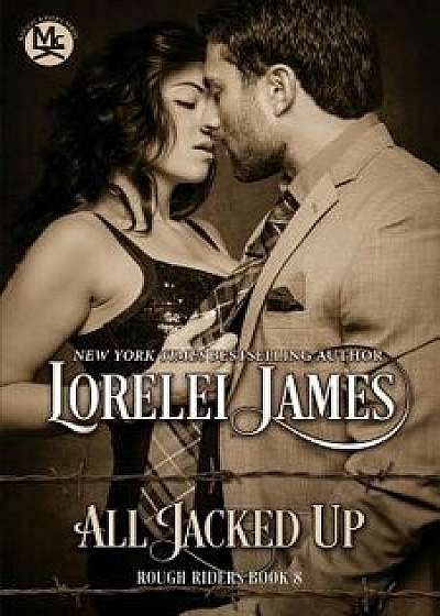 All Jacked Up, Paperback/Lorelei James