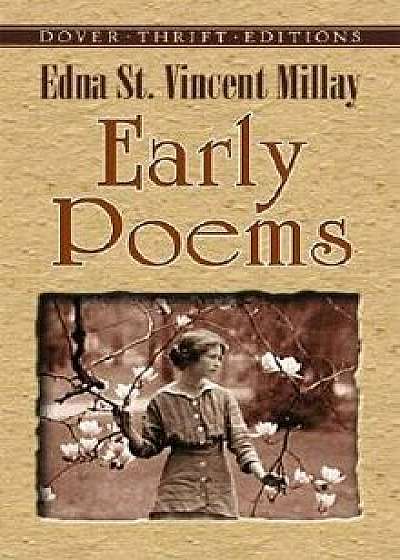 Early Poems, Paperback/Edna St Vincent Millay