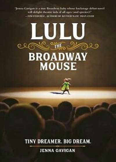 Lulu the Broadway Mouse, Hardcover/Jenna Gavigan
