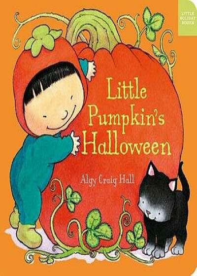Little Pumpkin's Halloween/Algy Craig Hall