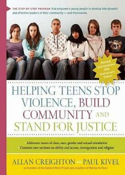Helping Teens Stop Violence, Build Community, and Stand for Justice, Paperback/Allan Creighton
