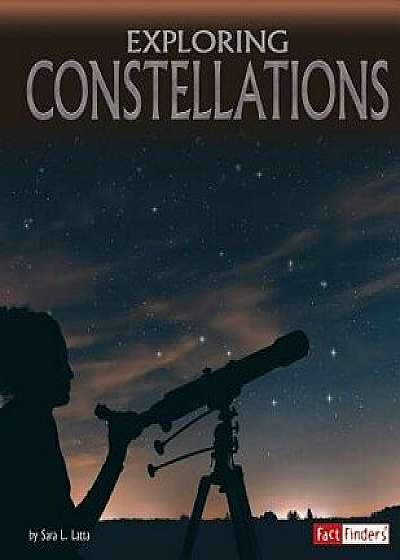 Exploring Constellations/Sara Lynn Latta
