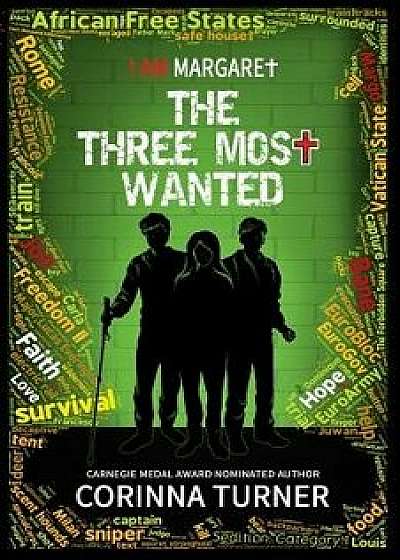 The Three Most Wanted, Paperback/Corinna Turner