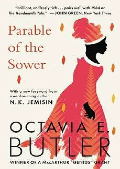 Parable of the Sower, Paperback/Octavia E. Butler