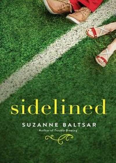 Sidelined, Paperback/Suzanne Baltsar