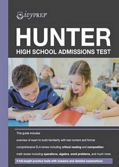 Coperta cărții Ivyprep Hunter High School Admissions Test, Paperback/Tom F. Wen