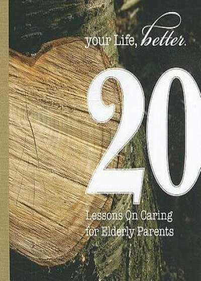 20 Lessons on Caring for Elderly Parents, Paperback/Deborah Patterson