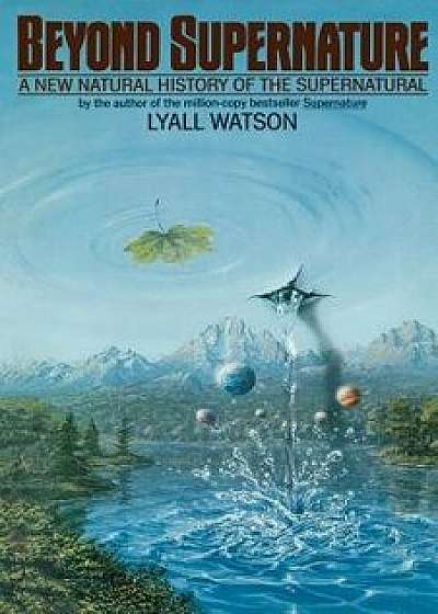 Beyond Supernature, Paperback/Lyall Watson
