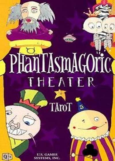 Phantasmagoric Theater Tarot: 78-Card Deck/Graham Cameron