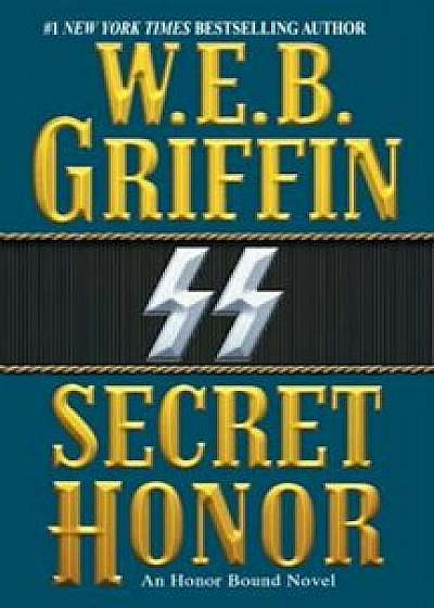 Secret Honor/W. E. B. Griffin