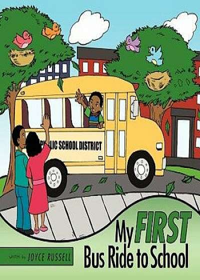 My First Bus Ride to School, Paperback/Joyce Russell