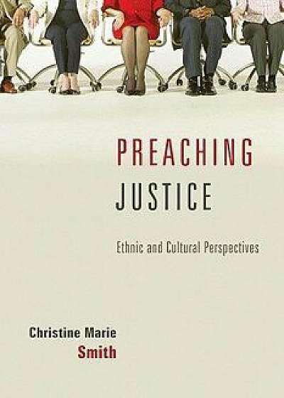 Preaching Justice, Paperback/Christine Marie Smith