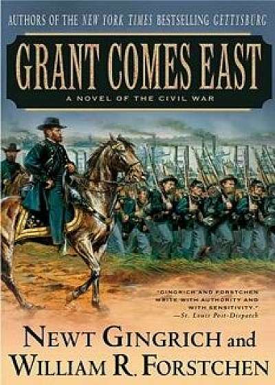 Grant Comes East, Paperback/Newt Gingrich