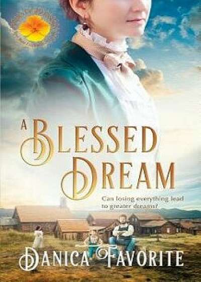 A Blessed Dream: Brides of Blessings Book 8, Paperback/Danica Favorite