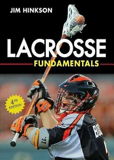 Lacrosse Fundamentals, Paperback/Jim Hinkson
