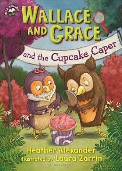 Wallace and Grace and the Cupcake Caper, Paperback/Laura Zarrin