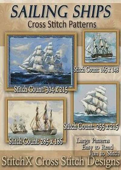 Sailing Ships Cross Stitch Patterns, Paperback/Tracy Warrington