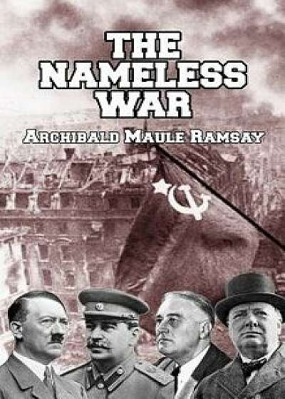 The Nameless War, Hardcover/Archibald Maule Ramsay