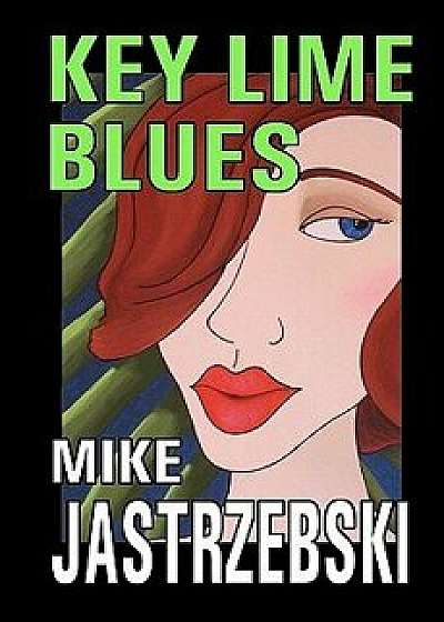 Key Lime Blues: A Wes Darling Mystery, Paperback/Mike Jastrzebski